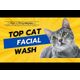 Chris Christensen Top Cat Facial Wash - hipoalergiczny szampon do czyszczenia pyska kota, nie powoduje łzawienia